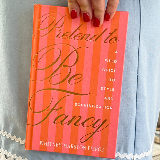 Pretend to Be Fancy Hardcover Book