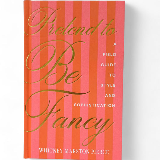 Pretend to Be Fancy Hardcover Book